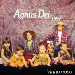 Agnus Dei 1997 (Vinho Novo) by Agnus Dei album reviews, ratings, credits