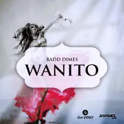 Wanito - Single by Badd Dimes album reviews, ratings, credits