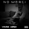 No Merci album lyrics, reviews, download