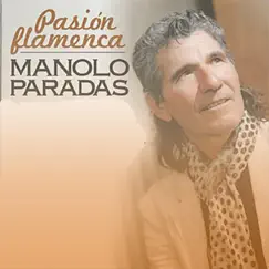 Pasión Flamenca by Manolo Paradas album reviews, ratings, credits