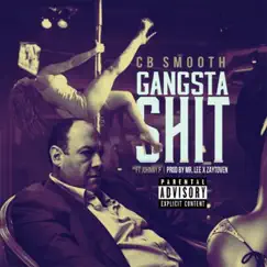 Gangsta Shit (feat. Johnny P) - Single by CB Smooth album reviews, ratings, credits