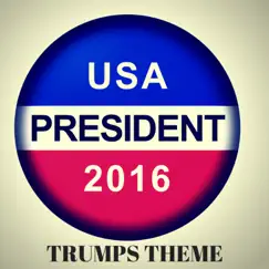 Trump 2016 Theme (Trump Theme 2016 Hail to the Chief) - Single by Instrumental All Stars album reviews, ratings, credits