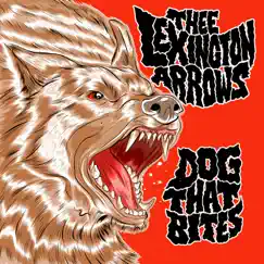 Dog That Bites by Thee Lexington Arrows album reviews, ratings, credits
