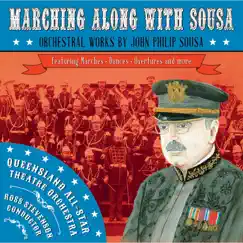 Marching Along with Sousa by Queensland All-Star Theatre Orchestra & Ross Stevenson album reviews, ratings, credits