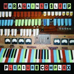 Pleasure Complex by War Against Sleep album reviews, ratings, credits