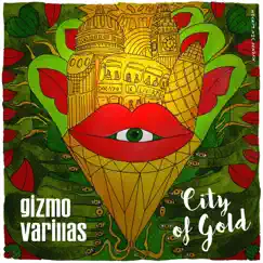 City of Gold - Single by Gizmo Varillas album reviews, ratings, credits