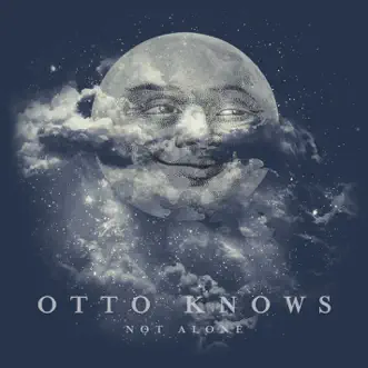 Not Alone - Single by Otto Knows album download