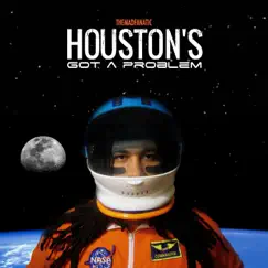 Houston's Got a Problem - Single by Themadfanatic album reviews, ratings, credits