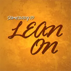 Somebody To Lean On - Single by Megan Taylor's Winter album reviews, ratings, credits