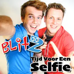 Tijd Voor Een Selfie - Single by Blitz album reviews, ratings, credits