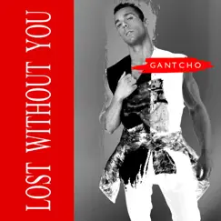 Lost Without You by Gantcho & Luca Lombardi album reviews, ratings, credits