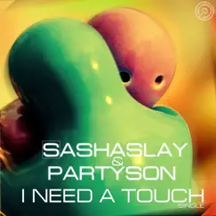 I Need a Touch (Partyson Remix) Song Lyrics