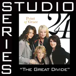 The Great Divide (Studio Series Performance Track) - EP by Point of Grace album reviews, ratings, credits