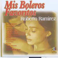 Ramirez, Roberto: Mis Boleros Favoritos by Roberto Ramírez album reviews, ratings, credits