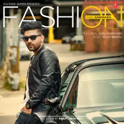 Fashion - Single by Guru Randhawa & Rajat Nagpal album reviews, ratings, credits