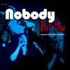 Nobody but You album lyrics, reviews, download