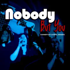 Nobody but You by Gunnertoft Gospel Singers album reviews, ratings, credits