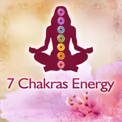 7 Chakras Energy: Healing & Balancing Music for Soul, Mind & Body, Relaxation & Meditation, Yoga Class by Meditation Mantras Guru album reviews, ratings, credits