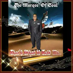 That's What U Told Me.. - Single by Marqee' Of Soul album reviews, ratings, credits