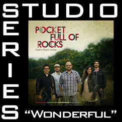 Wonderful (Studio Series Performance Track) - - EP by Pocket Full of Rocks album reviews, ratings, credits