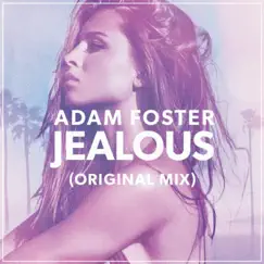 Jealous (Original & Radio) - Single by Adam Foster album reviews, ratings, credits