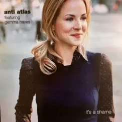 It's a Shame (feat. Gemma Hayes) - Single by Anti Atlas album reviews, ratings, credits