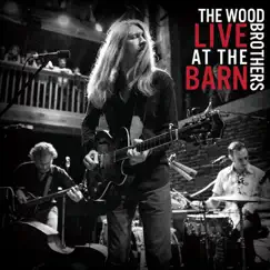 Live at the Barn by The Wood Brothers album reviews, ratings, credits