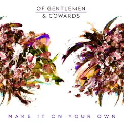 Make It On Your Own - Single by Of Gentlemen & Cowards album reviews, ratings, credits