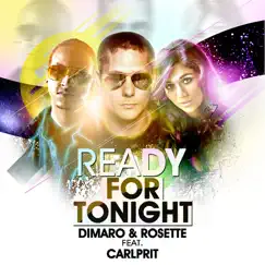 Ready for Tonight (feat. Carlprit) [Remixes] - EP by DiMaro & Rosette album reviews, ratings, credits