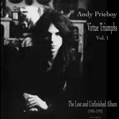 Virtue Triumphs, Vol. 1: The Lost and Unfinished Album (1990-1992) by Andy Prieboy album reviews, ratings, credits