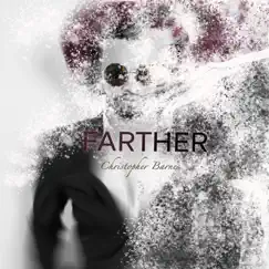 Farther - Single by Christopher Barnes album reviews, ratings, credits