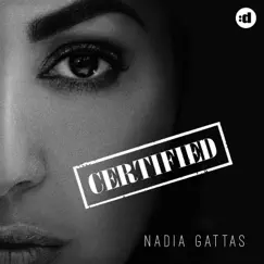 Certified - Single by Nadia Gattas album reviews, ratings, credits