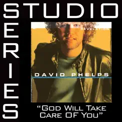 God Will Take Care of You (Studio Series Performance Track) - EP by David Phelps album reviews, ratings, credits