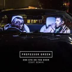 One Eye on the Door (Zdot Remix) - Single by Professor Green album reviews, ratings, credits