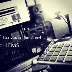 Canvas on the street - Single by LEMS album reviews, ratings, credits