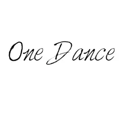 One Dance (Karaoke Version) [Originally performed by Drake feat. Kyla & Wizkid] Song Lyrics