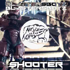 Shooter - Single by BlastersBoyz album reviews, ratings, credits