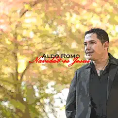 Navidad Es Jesús by Aldo Romo album reviews, ratings, credits