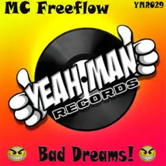 Bad Dreams - Single by MC Freeflow album reviews, ratings, credits