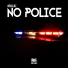 No Police - Single album lyrics, reviews, download