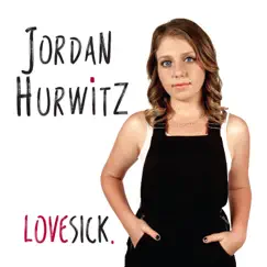 Lovesick. - EP by Jordan Hurwitz album reviews, ratings, credits