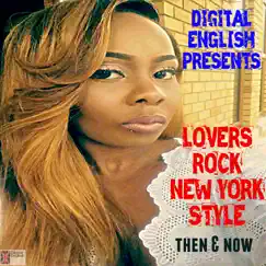 Digital English Presents: Lovers Rock from NY (1990 to 2000) [Then & Now] by Various Artists album reviews, ratings, credits