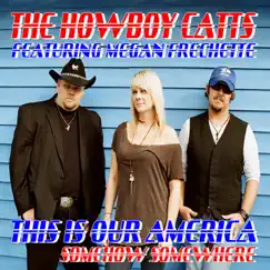 This Is Our America / Somehow Somewhere - Single by The Howboy Catts album reviews, ratings, credits