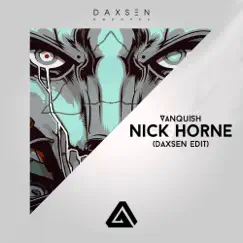 Vanquish (Daxsen Edit) - Single by Nick Horne & Daxsen album reviews, ratings, credits