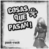 Cosas Que Pasan! album lyrics, reviews, download