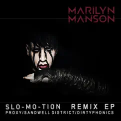 Slo-Mo-Tion (Remix) - EP by Marilyn Manson album reviews, ratings, credits
