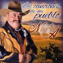 Las Canciones de mi Pueblo by Mundo Miranda album reviews, ratings, credits