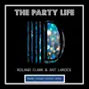 The Party Life - Single album lyrics, reviews, download