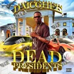 Dead Presidents - Single by D. McGhee album reviews, ratings, credits