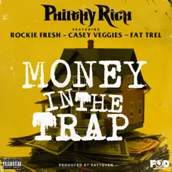 Money in the Trap (feat. Rockie Fresh, Casey Veggies & Fat Trel) - Single by Philthy Rich album reviews, ratings, credits